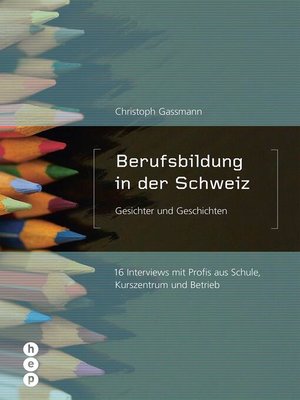 cover image of Berufsbildung in der Schweiz--Gesichter und Geschichten